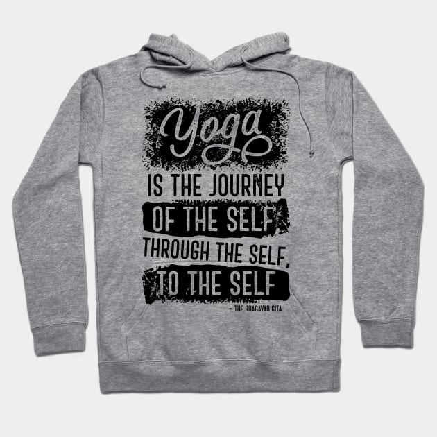 Yoga is the journey of the self, through the self, to the self Hoodie by CatsCrew